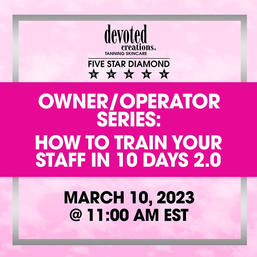 Owner/Operator Series: How to Train Your Staff in 10 Days 2.0