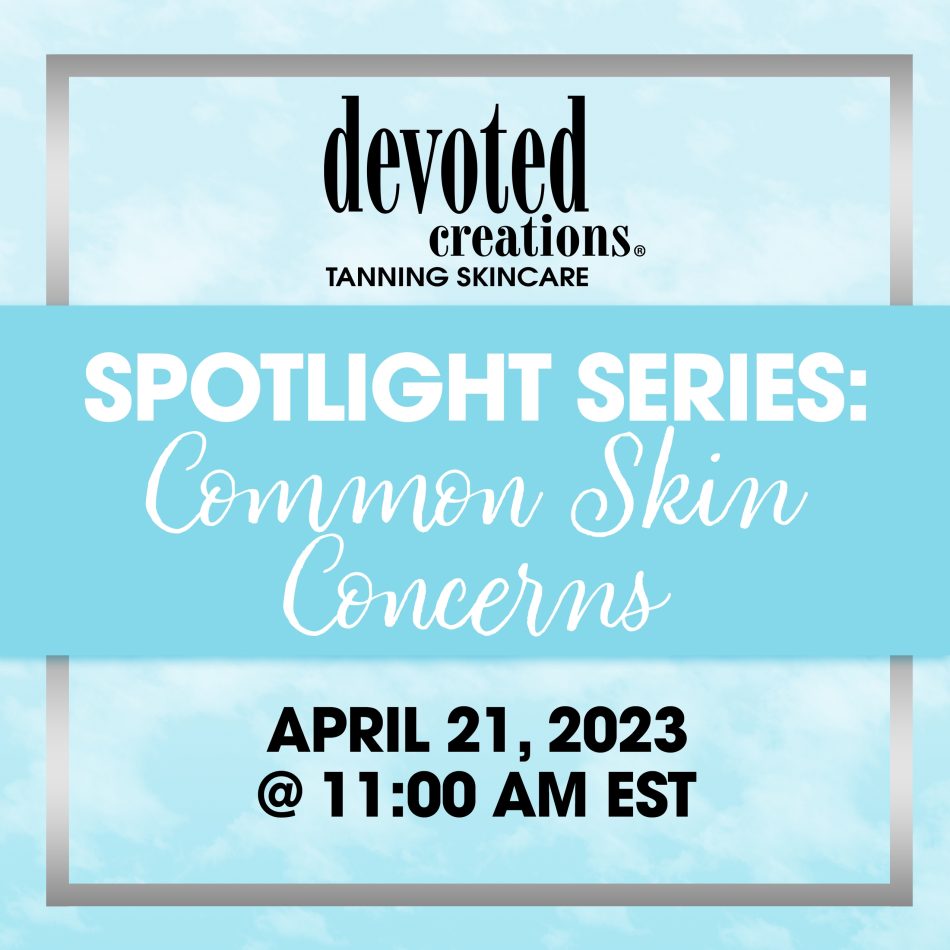 Spotlight Series: Common Skin Concerns