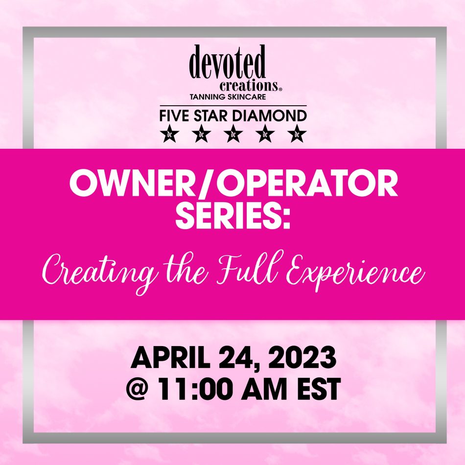 Owner/Operator Series: Creating The Full Experience