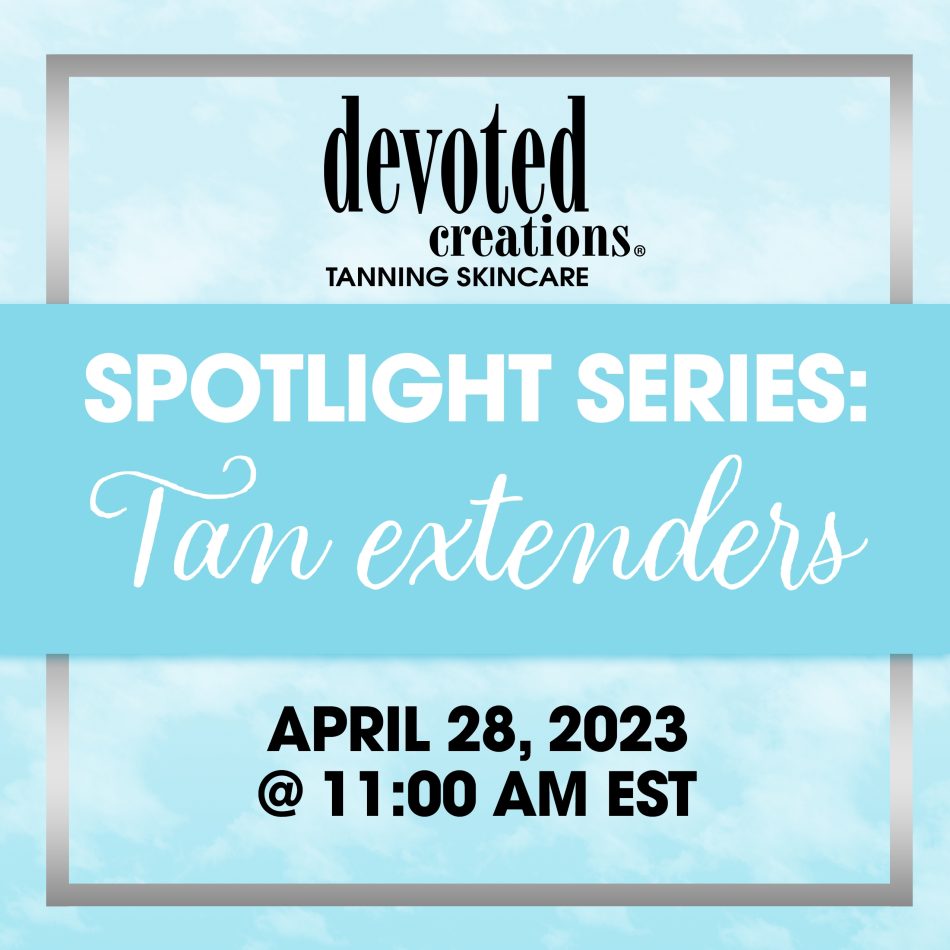 Spotlight Series: Tan Extenders