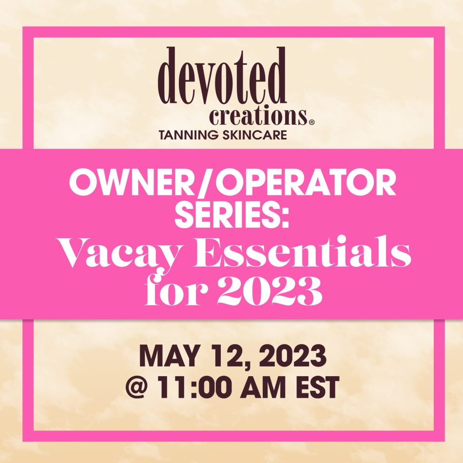 Owner/Operator Series: Vacay Essentials